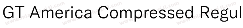 GT America Compressed Regular字体转换